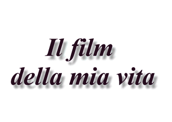 Il film della mia vita