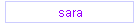 sara