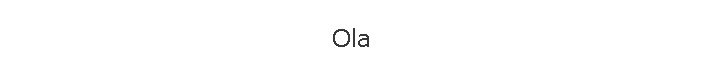 Ola